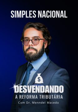 Reforma Tributária: Varejo - Simples Nacional